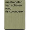 Maatregelen van scholen rond risicojongeren door N.J. Dijkstra
