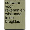Software voor rekenen en wiskunde in de brugklas by E. Harskamp