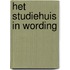 Het studiehuis in wording