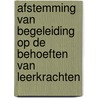 Afstemming van begeleiding op de behoeften van leerkrachten door G. van der Wal