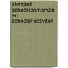 Identiteit, schoolkenmerken en schooleffectiviteit by R.H. Hofman
