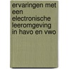 Ervaringen met een electronische leeromgeving in havo en vwo door A.M. de Vries