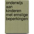 Onderwijs aan kinderen met ernstige beperkingen