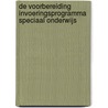De voorbereiding invoeringsprogramma speciaal onderwijs door S.J. Pijl