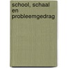 School, schaal en probleemgedrag door R.H. Hofman