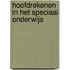 Hoofdrekenen in het speciaal onderwijs