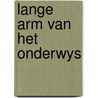 Lange arm van het onderwys door Onbekend