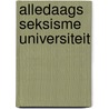Alledaags seksisme universiteit door Oude Avenhuis