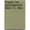 Impact van participerend leren i.h. mbo door Jan J. Boer