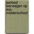 Aanbod leerwegen op exp. middenschool