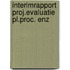 Interimrapport proj.evaluatie pl.proc. enz