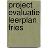 Project evaluatie leerplan fries door Yehudah Berg