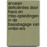 Ervaren deficiënties door havo en mbo-opleidingen in de basisbagage van vmbo-ers door R.H. Hofman