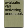 Evaluatie van activering onderzoek door Veldhuizen
