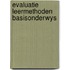 Evaluatie leermethoden basisonderwys