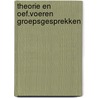 Theorie en oef.voeren groepsgesprekken by Vrancken