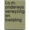 L.o.m. onderwys verwyzing en toelating door Onbekend