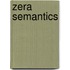 Zera Semantics