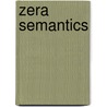 Zera Semantics door G.J. Postma