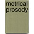 Metrical Prosody