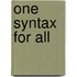 One syntax for all