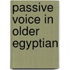 Passive voice in older Egyptian door C. Reintges