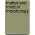 Matter and mind in morphology