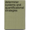 Determiner systems and quantificational strategies door L. Matthewson