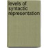 Levels of syntactic representation