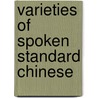 Varieties of spoken standard chinese door Samuel Liang