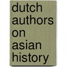 Dutch Authors on Asian History door Meilink, Roebfy