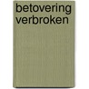 Betovering verbroken door Rosemarjin Hoefte
