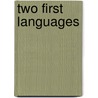 Two first languages door Onbekend