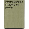 Intertekstualiteit in theorie en praktyk door Klaus D. Beekman