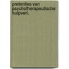Pretenties van psychotherapeutische hulpverl. door Onbekend