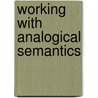 Working with analogical semantics by Simon Sadler