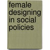 Female designing in social policies door Onbekend