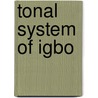 Tonal system of igbo by Clifford E. Clark