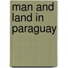 Man and land in paraguay by Kleinpenning