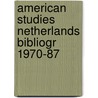 American studies netherlands bibliogr 1970-87 door Onbekend