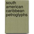 South american caribbean petroglyphs