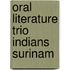 Oral literature trio indians surinam