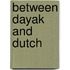 Between dayak and dutch