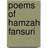 Poems of hamzah fansuri door Hamzah Fansuri