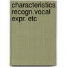 Characteristics recogn.vocal expr. etc door Bezooyen