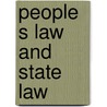 People s law and state law door Onbekend