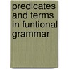 Predicates and terms in funtional grammar door Onbekend