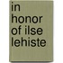 In honor of ilse lehiste