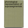 Phonological representation of suprasegmentals door Onbekend