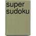 Super Sudoku